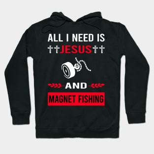 I Need Jesus And Magnet Fishing Hoodie